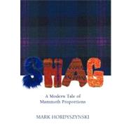 Shag : A Modern Tale of Mammoth Proportions