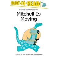 Mitchell Is Moving Ready-to-Read Level 3