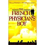 The French Physician's Boy: A Story of Philadelphia's 1793 Yellow Fever Epidemic