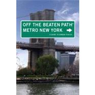 Metro New York Off the Beaten Path® A Guide To Unique Places