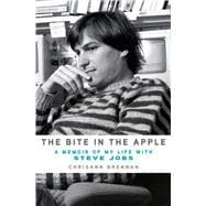 The Bite in the Apple A Memoir of My Life with Steve Jobs