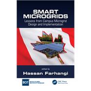 Smart Microgrids: Lessons from Campus Microgrid Design and Implementation