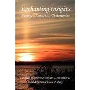 Enchanting Insights : Poetry¿Sonnets¿Testimonies