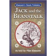 Jack and the Beanstalk The Old English Folktale Told as a Novella