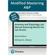 Mastering A&P with Pearson eText (up to 24 months) Access Code for Anatomy and Physiology Lab Manual featuring Martini Art, Cat Version