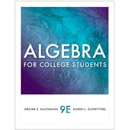 Student Solutions Manual for Kaufmann/Schwitters’ Algebra for College Students, 9th