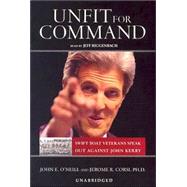 Unfit for Command: Swift Boat Veterans Speak Out Against John Kerry