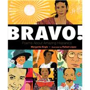 Bravo! Poems About Amazing Hispanics