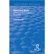 Revival: Mind and Body: A Criticism of Psychophysical Parallelism (1927)