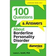 100 Questions & Answers About Borderline Personality Disorder For Dummies