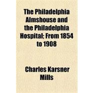 The Philadelphia Almshouse and the Philadelphia Hospital