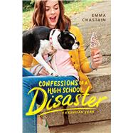 Confessions of a High School Disaster Freshman Year