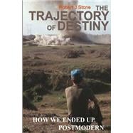 The Trajectory of Destiny