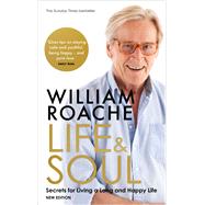 Life and Soul (New Edition) Secrets for Living a Long and Happy Life