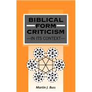 Biblical Form Criticism in Its Context