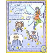 Adventures of My Dentist and the Tooth Fairy Activity and Coloring Book