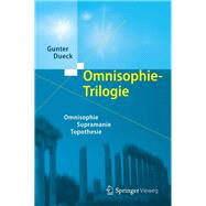 Omnisophie-trilogie: Omnisophie - Supramanie - Topothesie