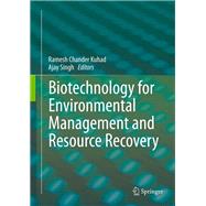 Biotechnology for Environmental Management and  Resource Recovery