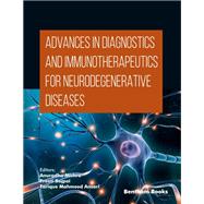 Advances in Diagnostics and Immunotherapeutics for Neurodegenerative Diseases