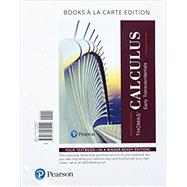 Thomas' Calculus Early Transcendentals, Books a la Carte edition plus MyLab Math with Pearson eText -- Access Card Package
