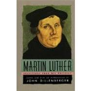 Martin Luther Selections From His Writing