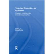 Teacher Education for Inclusion: Changing Paradigms and Innovative Approaches