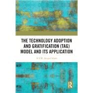 The Technology Adoption and Gratification (TAG) Model and Its Application