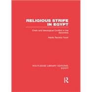 Religious Strife in Egypt (RLE Egypt): Crisis and Ideological Conflict in the Seventies