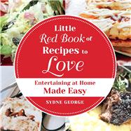 Little Red Book of Recipes to Love Entertaining At Home Made Easy
