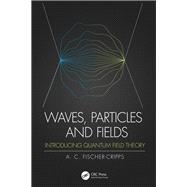 Waves, Particles, and Fields