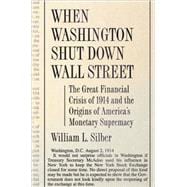 When Washington Shut Down Wall Street