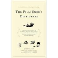 The Film Snob*s Dictionary