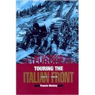 Touring the Italian Front 1917-1918