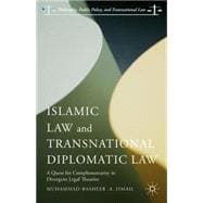 Islamic Law and Transnational Diplomatic Law A Quest for Complementarity in Divergent Legal Theories