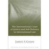 The International Court of Justice and Self-defence in International Law