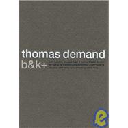 Thomas Demand B&K+