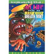 THE INCREDIBLE WORLDS OF WALLY MCDOOGLE #12 : MY LIFE AS A BIGFOOT BREATH MINT