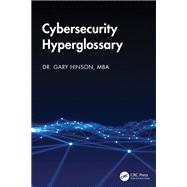 Cybersecurity Hyperglossary,9781040598764