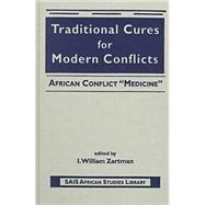 Traditional Cures for Modern Conflicts: African Conflict 