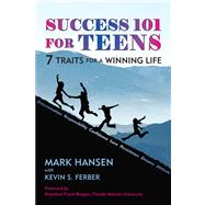 Success 101 for Teens 7 Traits for a Winning Life