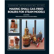 Making Small Gas-Fired Boilers for Steam Engines