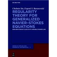 Regularity Theory for Generalized Navier–Stokes Equations