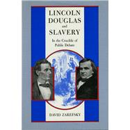 Lincoln Douglas and Slavery