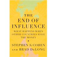 The End of Influence: What Happens When Other Countries Have the Money