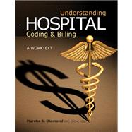 Understanding Hospital Coding and Billing A Worktext (Book Only)
