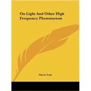 On Light and Other High Frequency Phenomenon