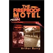 The Fireproof Motel