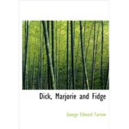 Dick, Marjorie and Fidge : A Search for the Wonderful Dodo