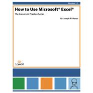 How to Use Microsoft Excel: The Careers in Practice Series