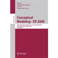 Conceptual Modeling - ER 2008 : 27th International Conference on Conceptual Modeling, Barcelona, Spain, October 20-24, 2008, Proceedings